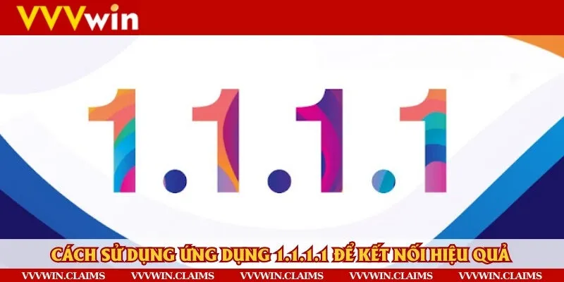 1.1.1.1 là gì? Cách sử dụng 1.1.1.1 để vào website bị chặn dễ hơn