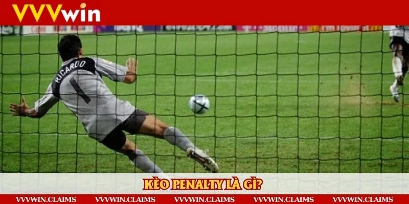Khái niệm về kèo penalty